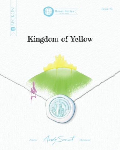 Kingdom of Yellow (Heart Series by Andy Smart)