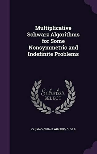 Multiplicative Schwarz Algorithms for Some Nonsymmetric and Indefinite Problems