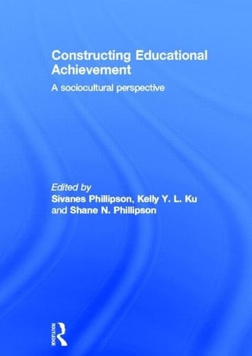 Constructing Educational Achievement A Sociocultural Perspective