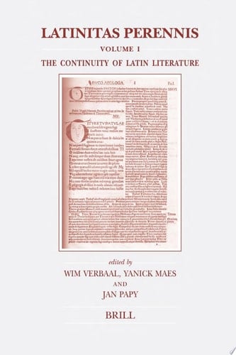 Latinitas Perennis Volume I: The Continuity of Latin Literature