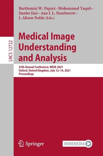 Medical Image Understanding and Analysis 25th Annual Conference, MIUA 2021, Oxford, United Kingdom, July 12–14, 2021, Proceedings