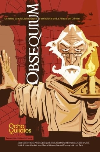 Obsequium Un Relato Cultural, Tecnologico y Emocional de la Abadia Del Crimen