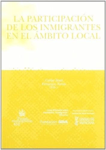 La Participación de los Inmigrantes en el Ámbito Local (Spanish Edition)