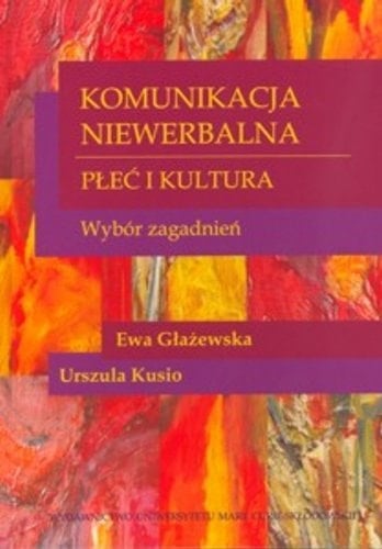 Komunikacja niewerbalna płeć i kultura : wybór zagadnień