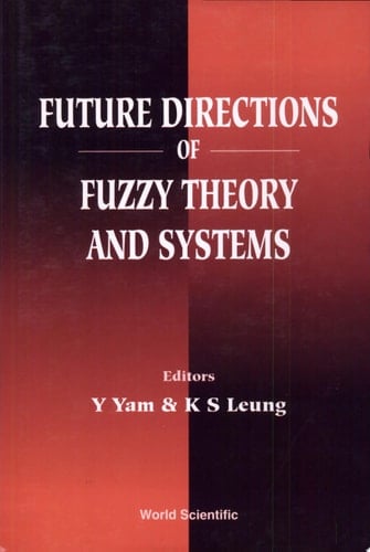 Future Directions of Fuzzy Theory and Systems