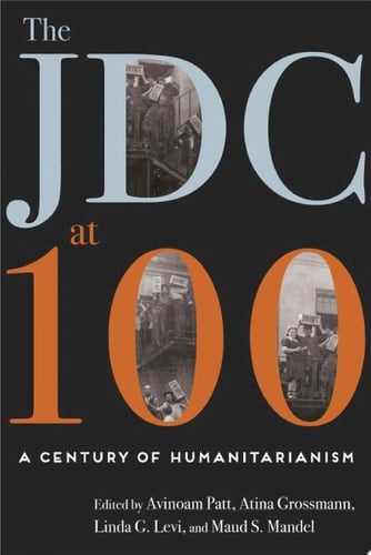 The JDC at 100 A Century of Humanitarianism
