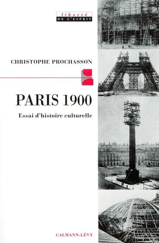 Paris 1900: Essai d'histoire culturelle