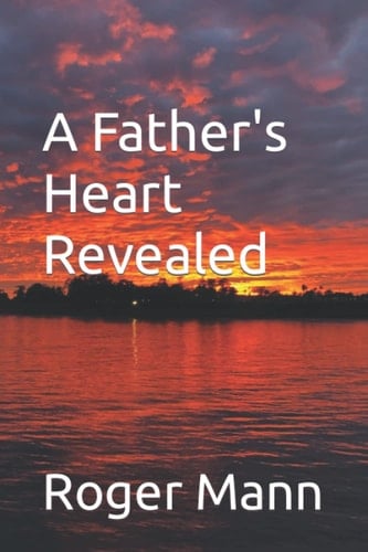 A Father's Heart Revealed