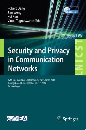 Security and Privacy in Communication Networks