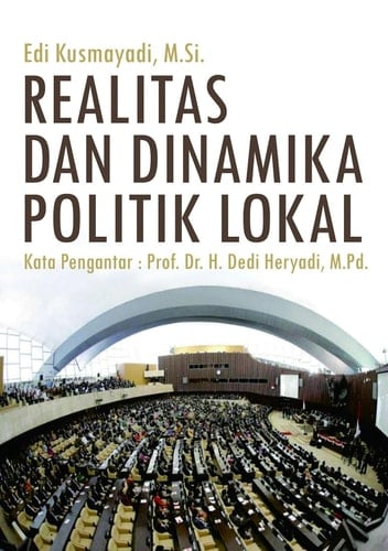 Realitas Dan Dinamika Politik Lokal