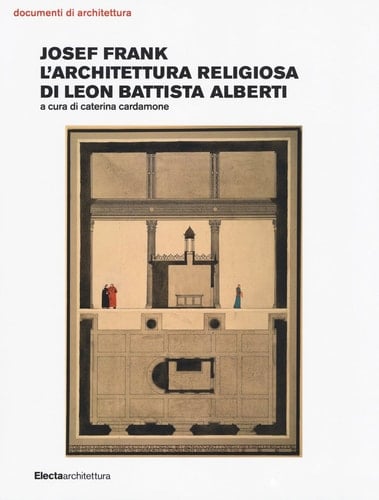 Josef Frank l'architettura religiosa di Leon Battista Alberti