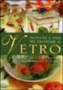 Tecniche e idee per decorare il vetro