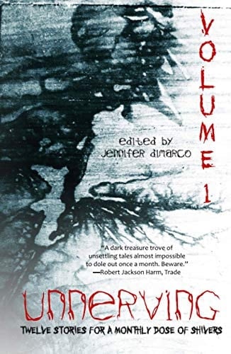 Unnerving: Twelve Stories for a Monthly Dose of Shivers