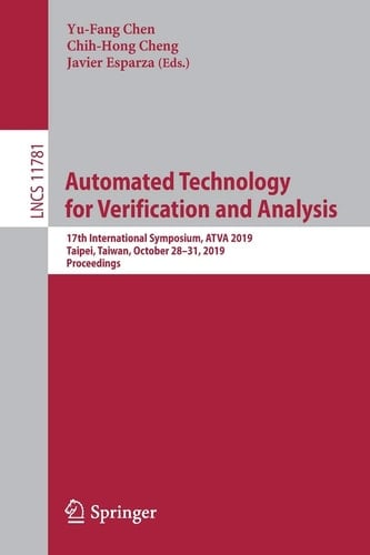 Automated Technology for Verification and Analysis 17th International Symposium, ATVA 2019, Taipei, Taiwan, October 28–31, 2019, Proceedings