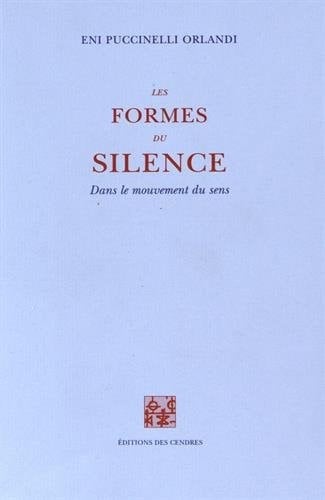 Les formes du silence dans le mouvement du sens