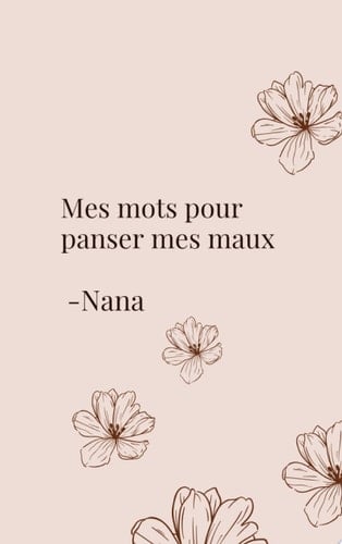 Mes mots pour panser mes maux Et si les mots pouvaient guérir ce que le silence abîme ?