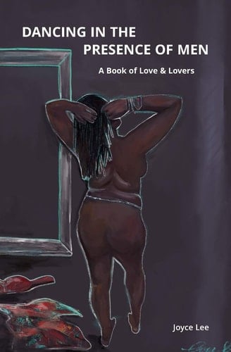 Dancing in the Presence of Men A Book of Love & Lovers