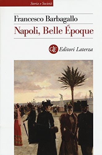 Napoli, Belle Époque 1885-1915