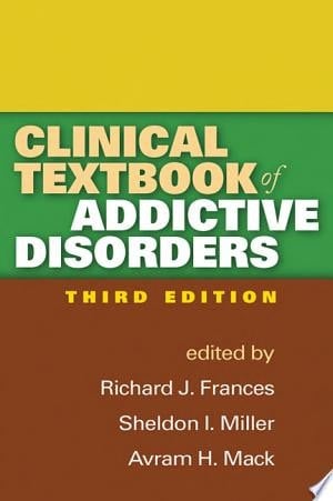 Clinical Textbook of Addictive Disorders