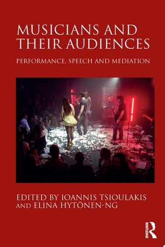 Musicians and their Audiences Performance, Speech and Mediation