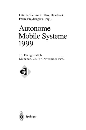 Autonome Mobile Systeme 1999 15. Fachgespräch München, 26.–27. November 1999