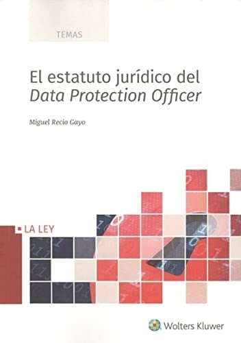 El estatuto jurídico del data protection officer