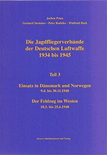 Die Jagdfliegerverbande Der Deutschen Luftwaffe 1934 Bis 1945