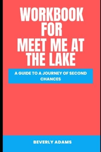 Workbook For Meet Me at the Lake (A Brilliant Look At Carley Fortune’s Book)