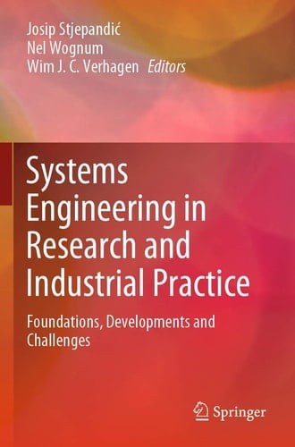 Systems Engineering in Research and Industrial Practice Foundations, Developments and Challenges