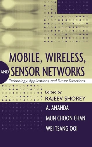 Mobile, Wireless, and Sensor Networks Technology, Applications, and Future Directions