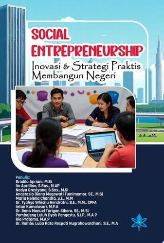 Social Entrepreneurship Inovasi & Strategi Praktis Membangun Negeri