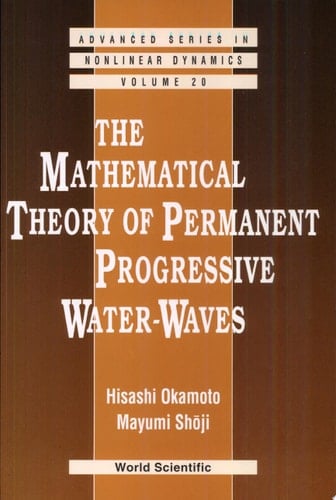 The Mathematical Theory of Permanent Progressive Water-waves