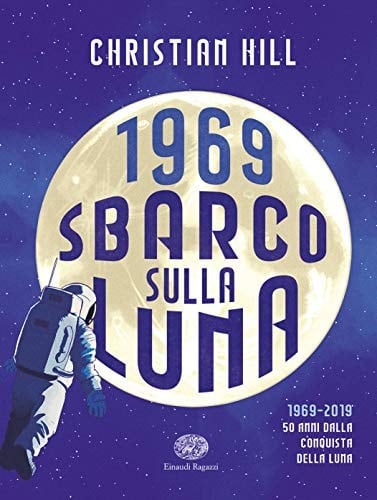 1969. Sbarco sulla Luna