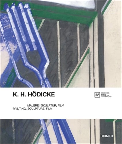 K. H. Hödicke Painting, Sculpture, Film