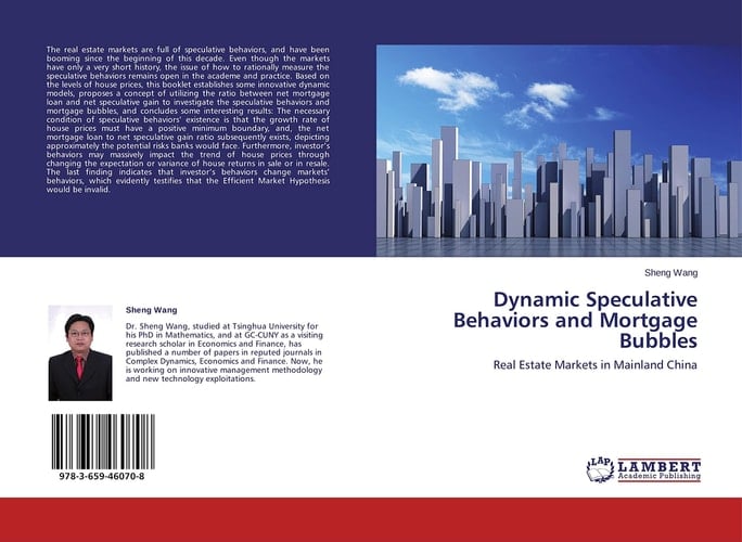 Dynamic Speculative Behaviors and Mortgage Bubbles Real Estate Markets in Mainland China