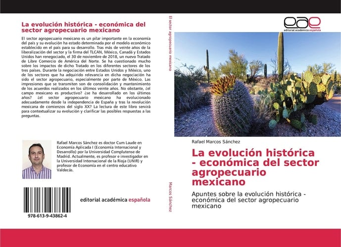La evolución histórica - económica del sector agropecuario mexicano: Apuntes sobre la evolución histórica - económica del sector agropecuario mexicano (Spanish Edition)
