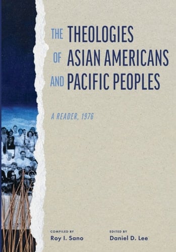 Theologies of Asian Americans and Pacific Peoples A Reader 1976