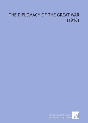 The Diplomacy of the Great War (1916)
