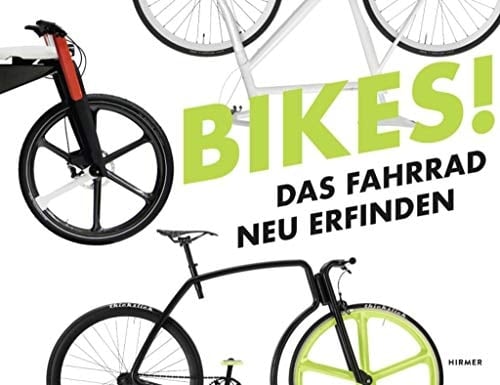 Bikes! das Fahrrad neu erfinden