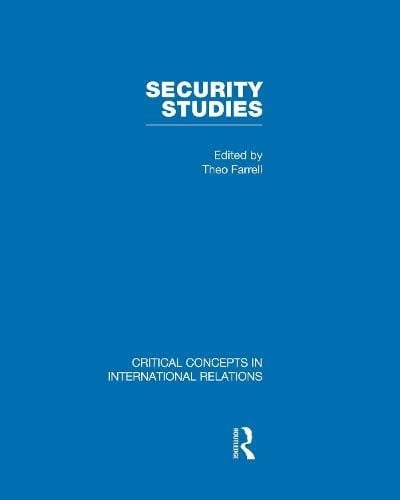 Security Studies Critical Concepts in International Relations