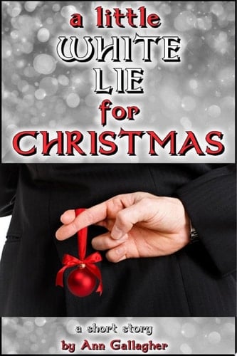 A Little White Lie for Christmas A short and sweet M/M holiday story