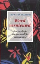 Word vernieuwd een theologie van persoonlijke vernieuwing