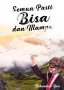 Semua Pasti Bisa Dan Mampu