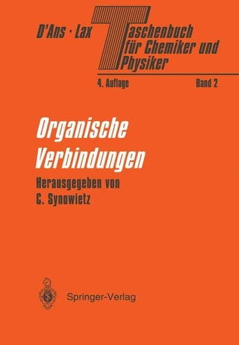 Taschenbuch für Chemiker und Physiker Band II Organische Verbindungen