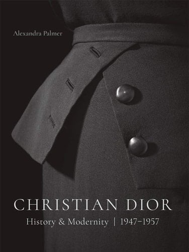 Christian Dior History & Modernity, 1947-1957
