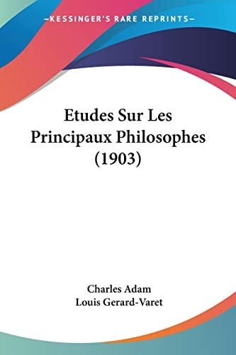 Etudes Sur Les Principaux Philosophes (1903) (French Edition)
