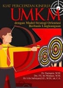 Kiat Percepatan Kinerja UMKM Dengan Model Strategi Orientasi Berbasis Lingkungaan