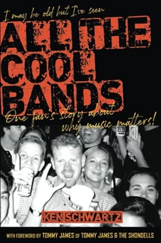 I May Be Old But I've Seen All the Cool Bands One Fan's Story about Why Music Matters