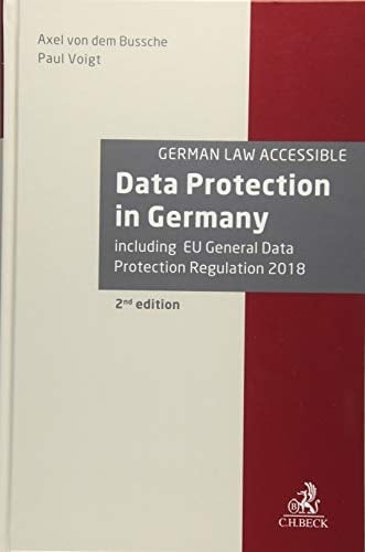 Data Protection in Germany Including EU General Data Protection Regulation 2018