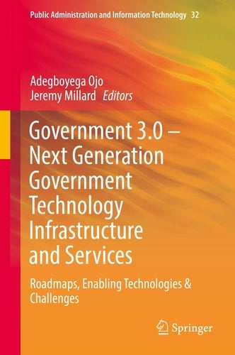 Government 3.0 – Next Generation Government Technology Infrastructure and Services Roadmaps, Enabling Technologies & Challenges